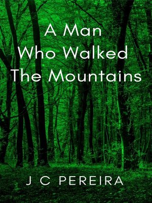cover image of A Man Who Walked the Mountains